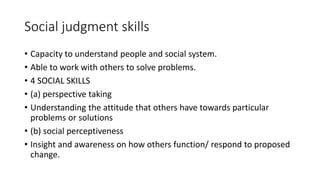 social judgement skills are similar to